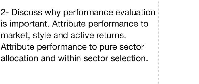 2- Discuss why performance evaluation is