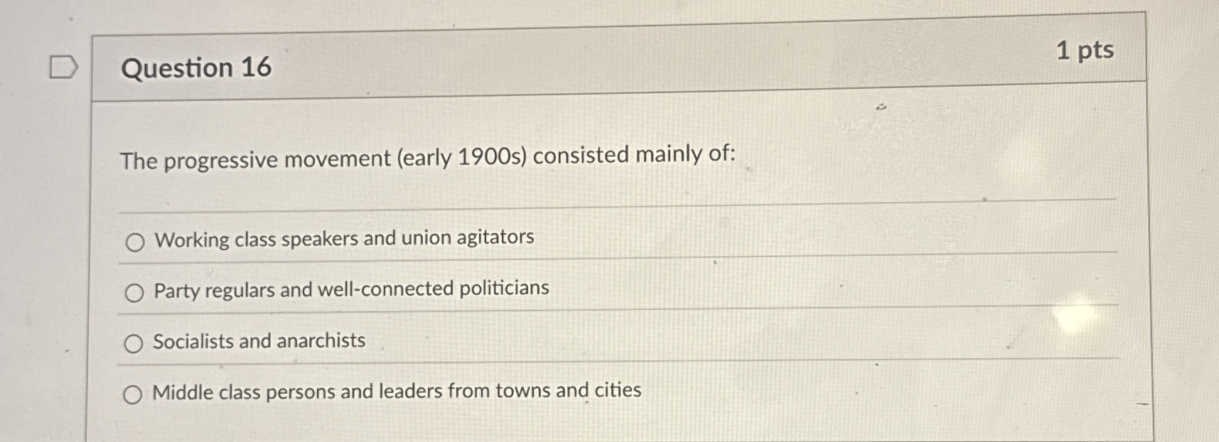 Question 1 6 1 pts The progressive movement (
