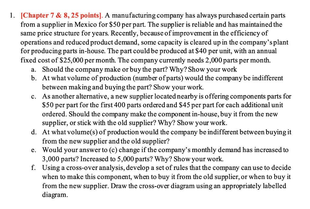 1. [Chapter 7 & 8, 25 points). A manufacturing