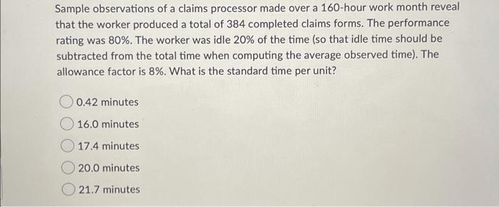 Sample observations of a claims processor made