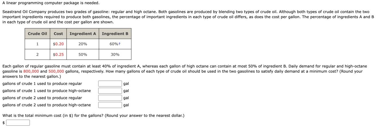 A linear programming computer package is needed.