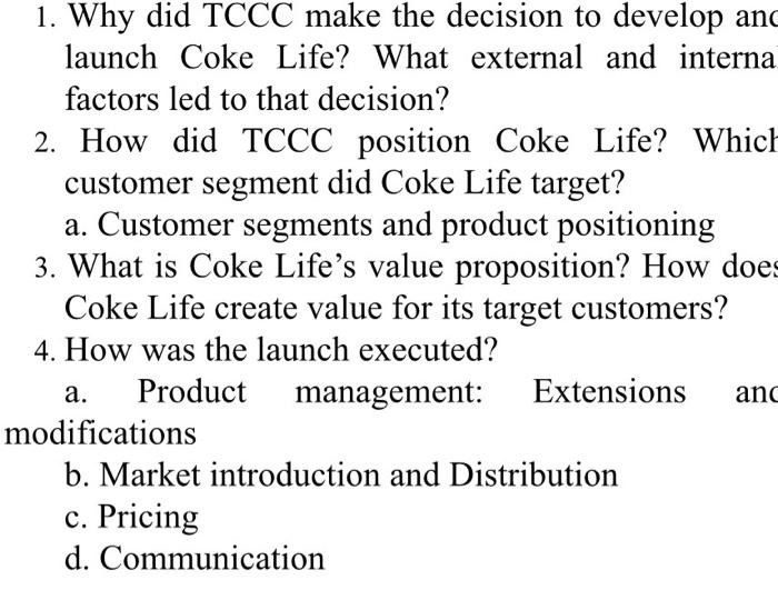 1. Why did TCCC make the decision to develop and
