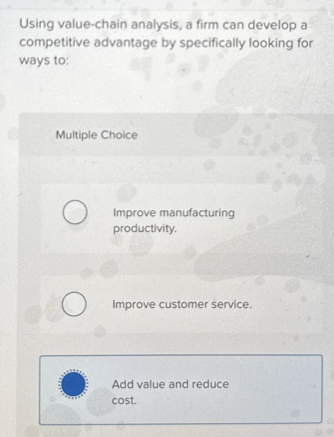 Using value - chain analysis, a firm can develop