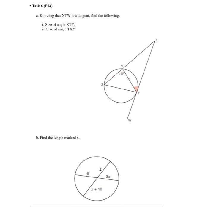 Task 6 (P14) a. Knowing that XTW is a tangent,