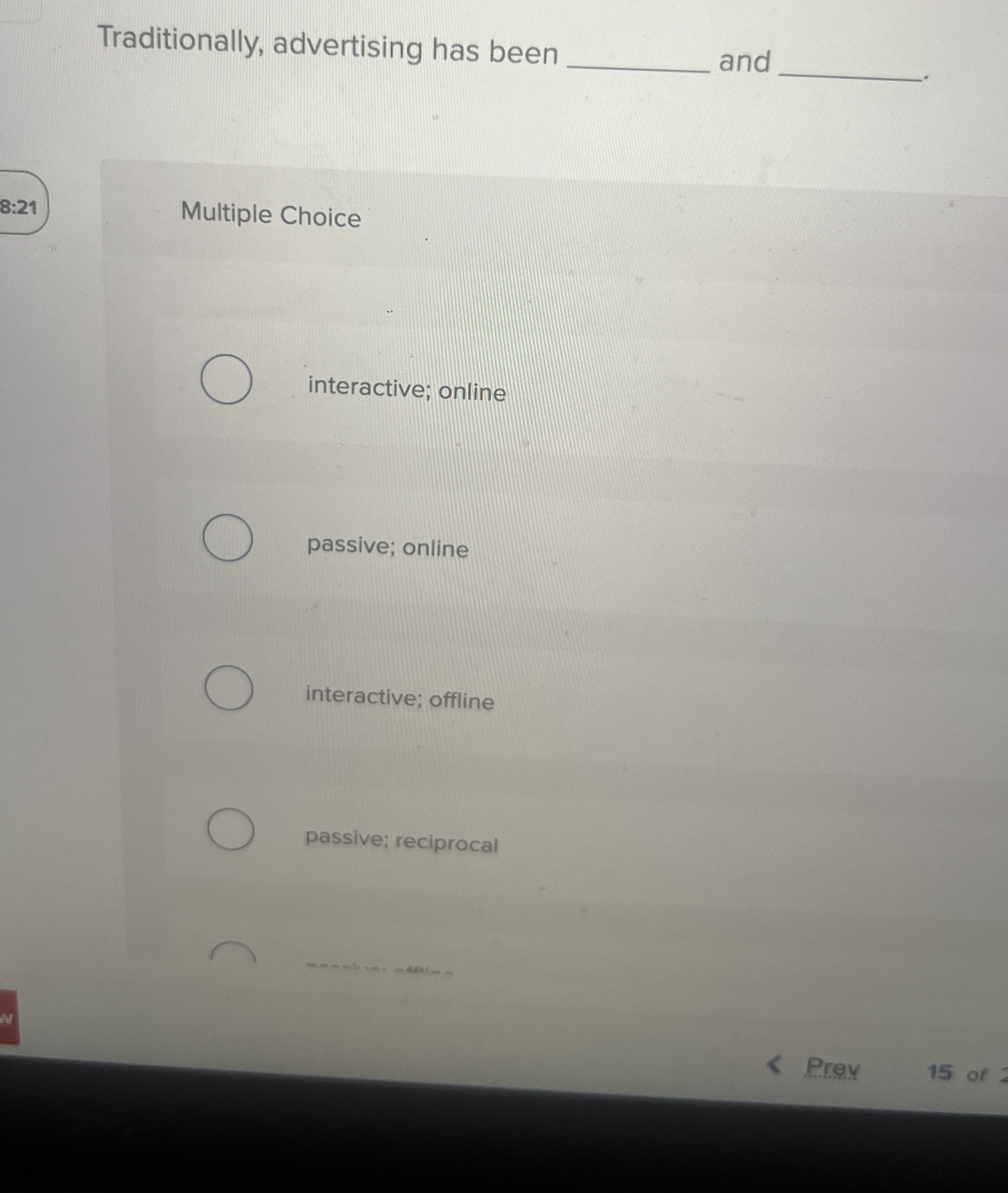 Traditionally, advertising has been and 8 : 2 1