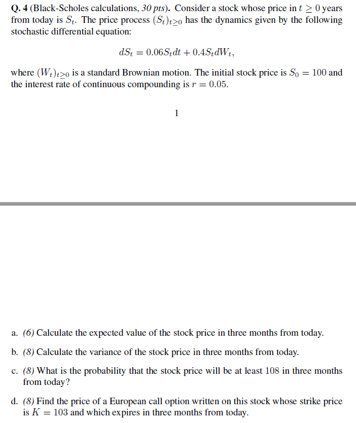 Q. 4 (Black-Scholes calculations, 30 pts).