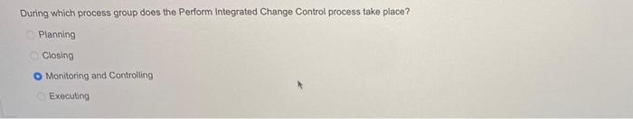 During which process group does the Perform