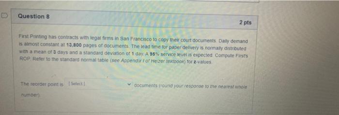 Question 8 2 pts First Printing has contracts