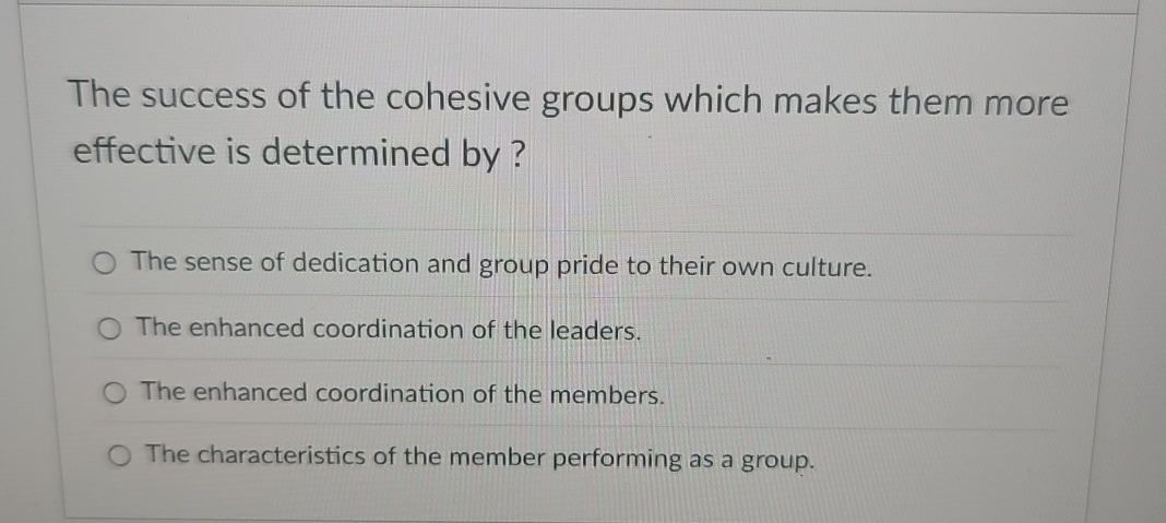 The success of the cohesive groups which makes
