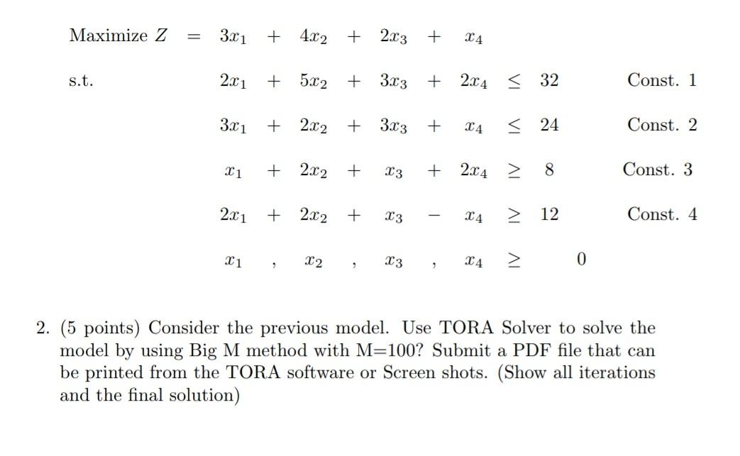 Use tora Maximize Z = 3.21 + 4.22 2.23 + 24 + +