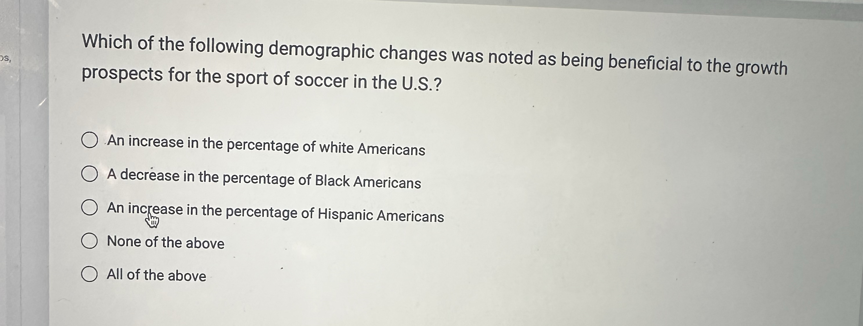 Which of the following demographic changes was