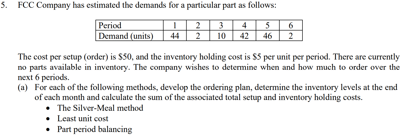 5. FCC Company has estimated the demands for a