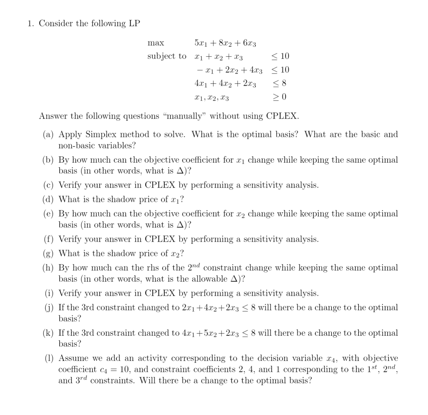 Consider the following L P max, 5 x 1 + 8 x 2 + 6