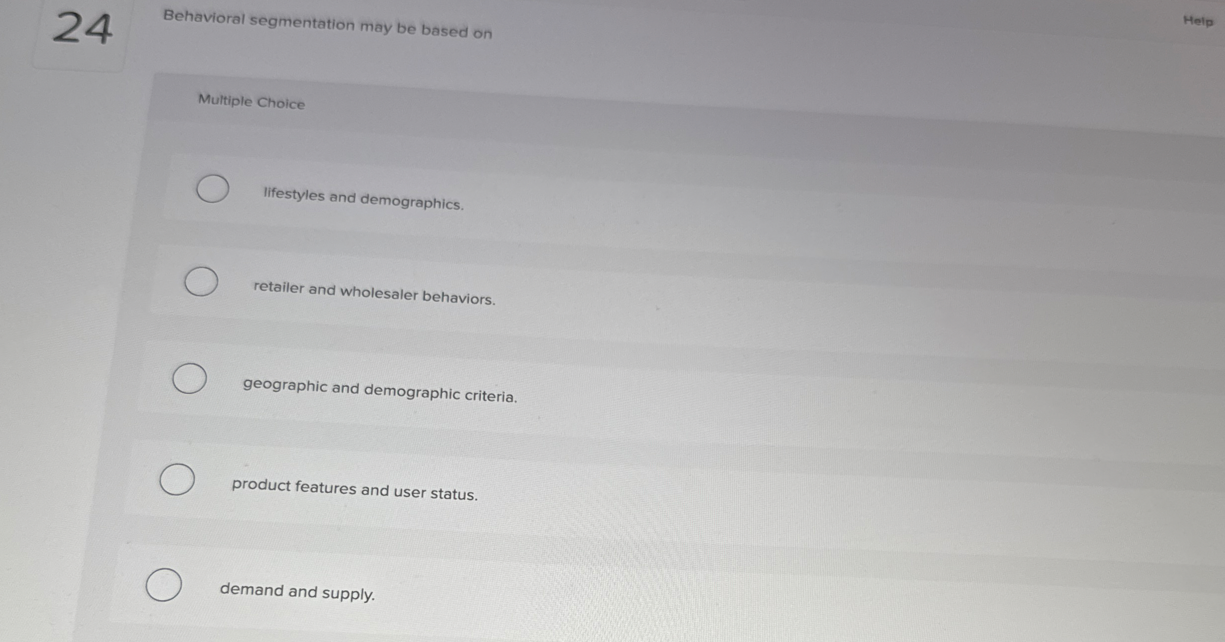 2 4 Behavioral segmentation may be based on