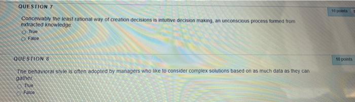 True or False QUESTION 7 10 Conceivably the least