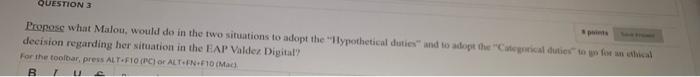 QUESTION 3 Propose what Malou, would do in the