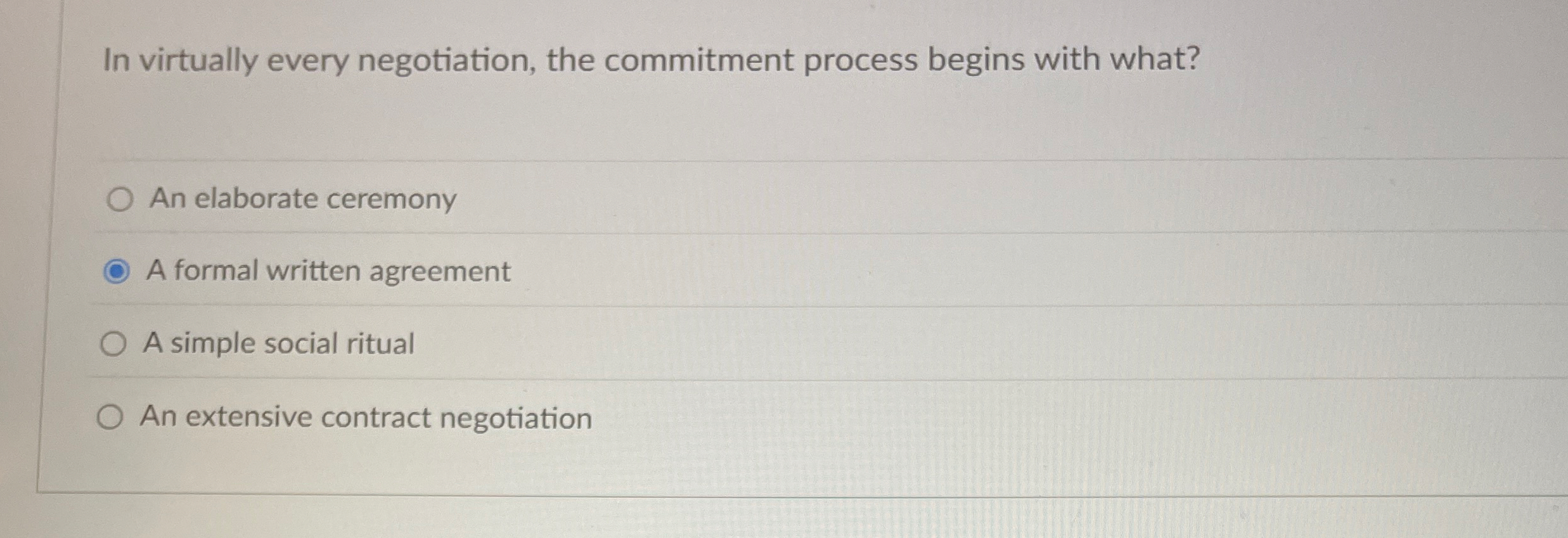 In virtually every negotiation, the commitment