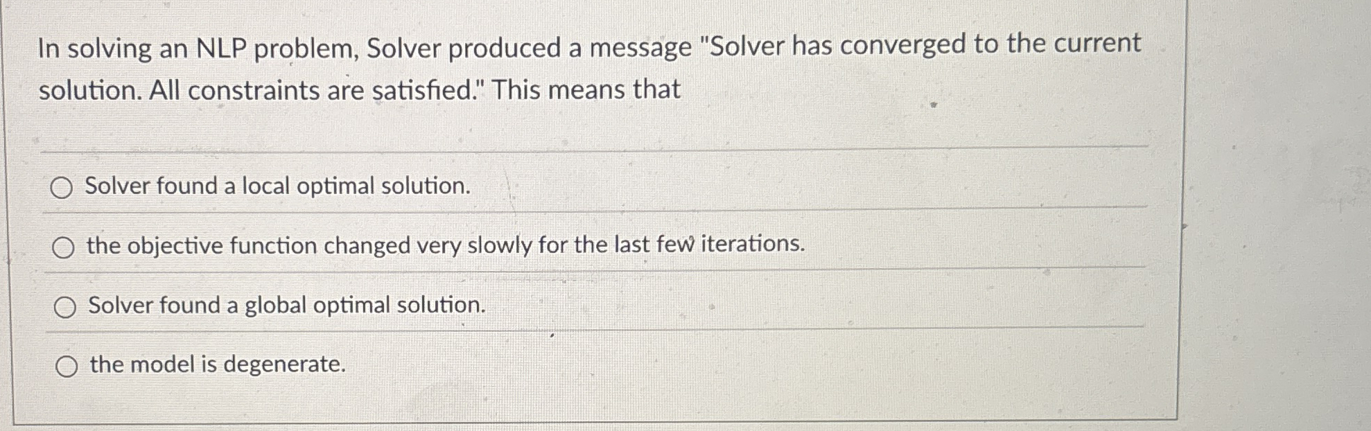 In solving an NLP problem, Solver produced a