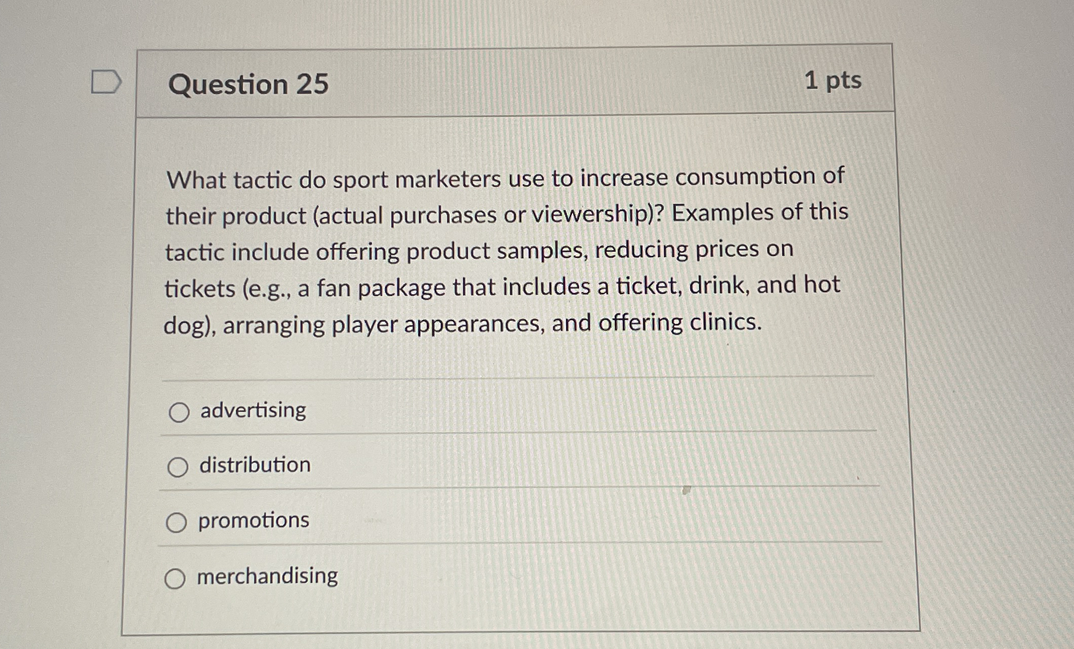 Question 2 5 1 pts What tactic do sport marketers