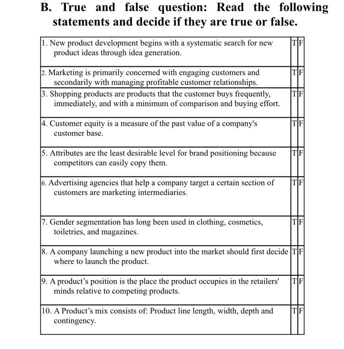 B. True and false question: Read the following