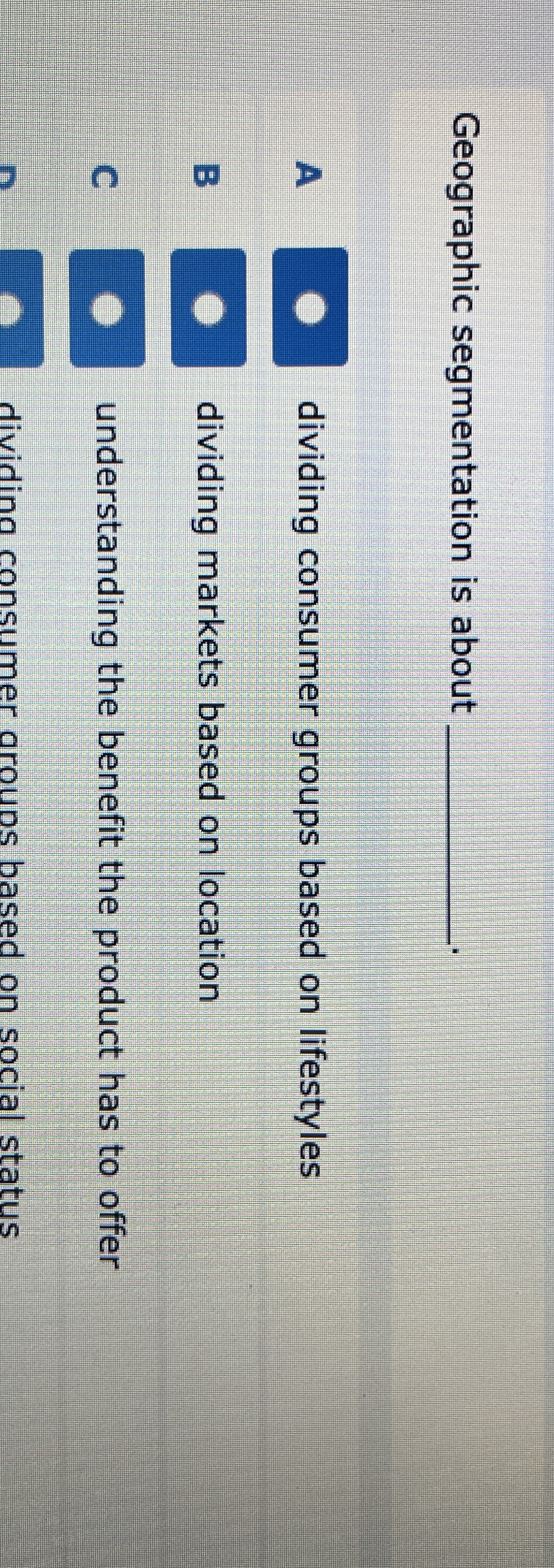 Geographic segmentation is about q , A dividing