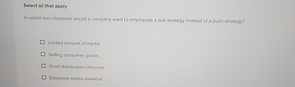 Select all that apply In which two situations