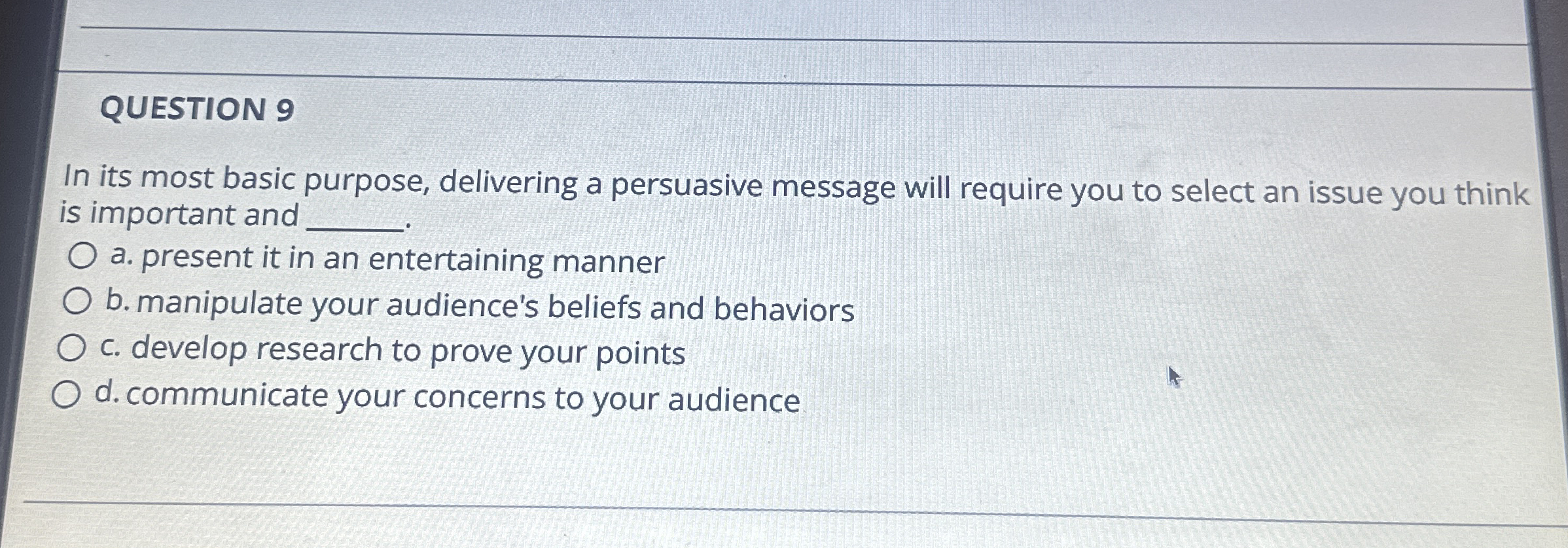 QUESTION 9 In its most basic purpose, delivering