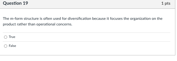 Question 19 1 pts The m-form structure is often