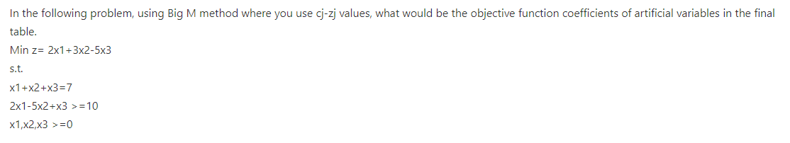 In the following problem, using Big M method