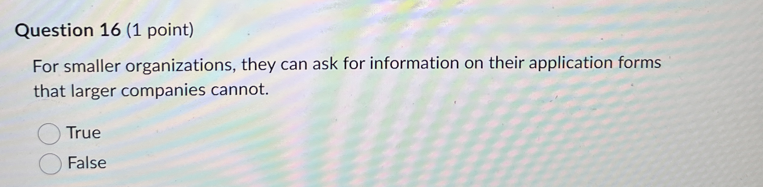 Question 1 6 ( 1 point ) For smaller