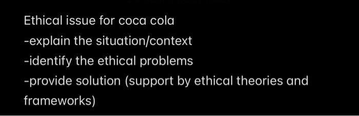 Ethical issue for coca cola -explain the