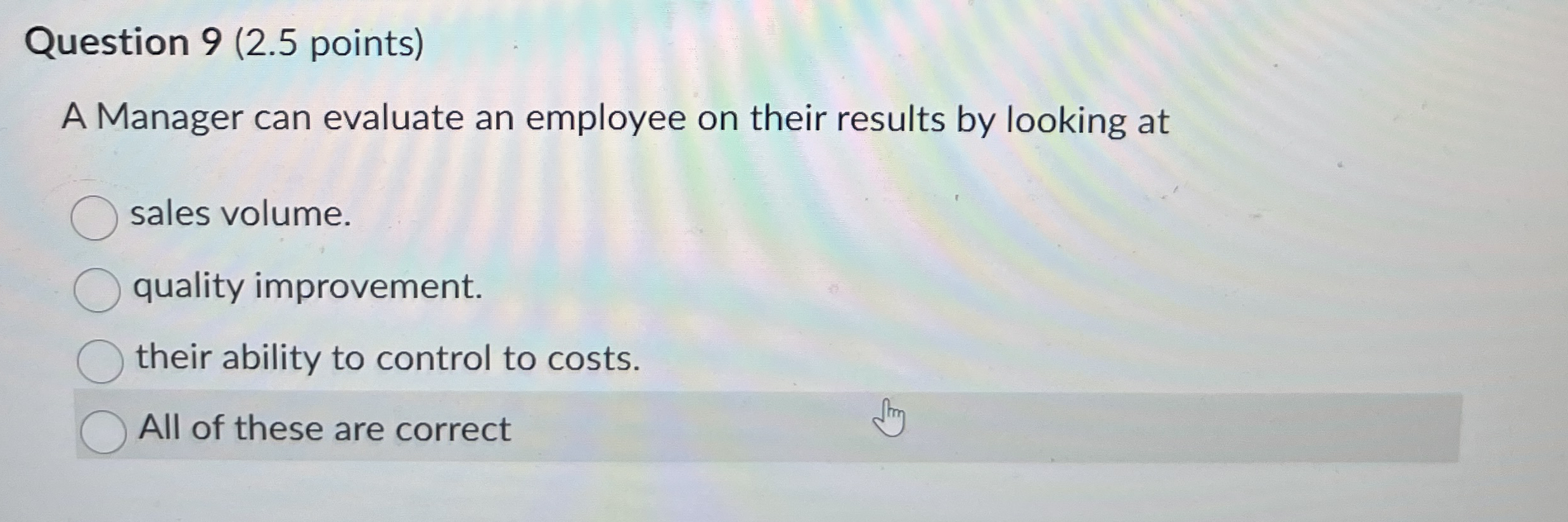 Question 9 ( 2 . 5 points ) A Manager can