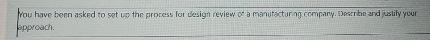 You have been asked to set up the process for