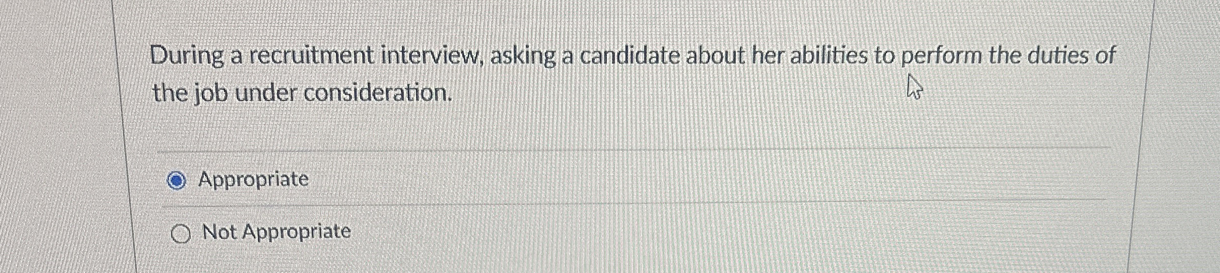 During a recruitment interview, asking a