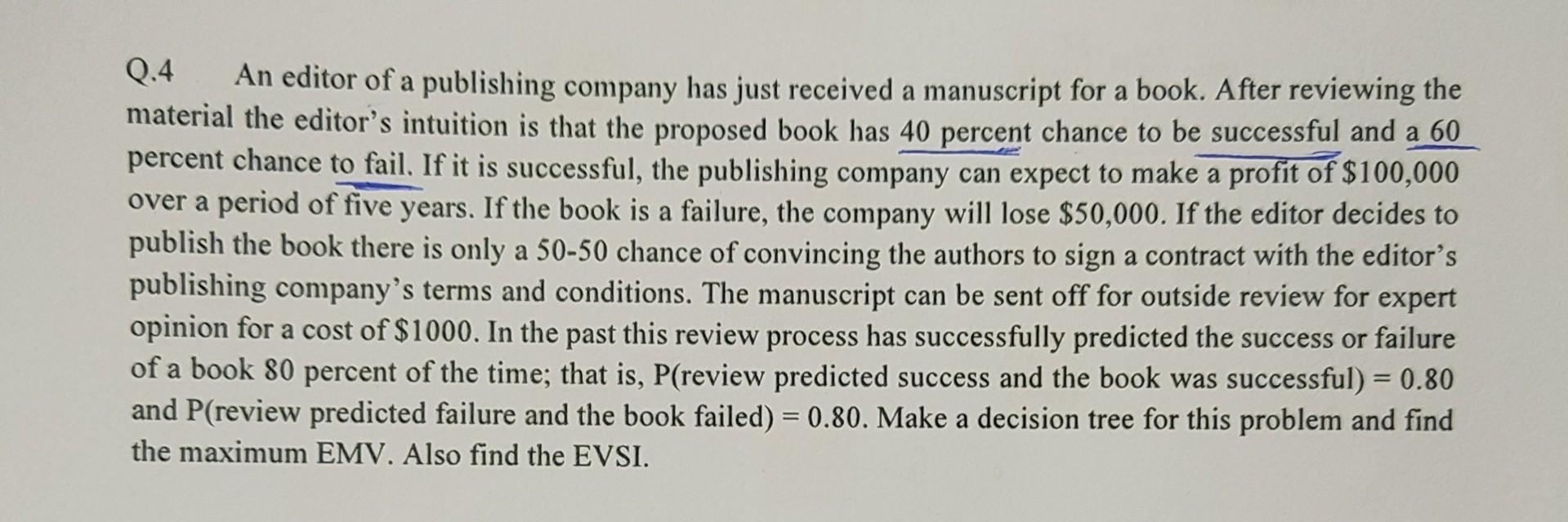 Make a dicision tree, find Max.EV and EVSI with