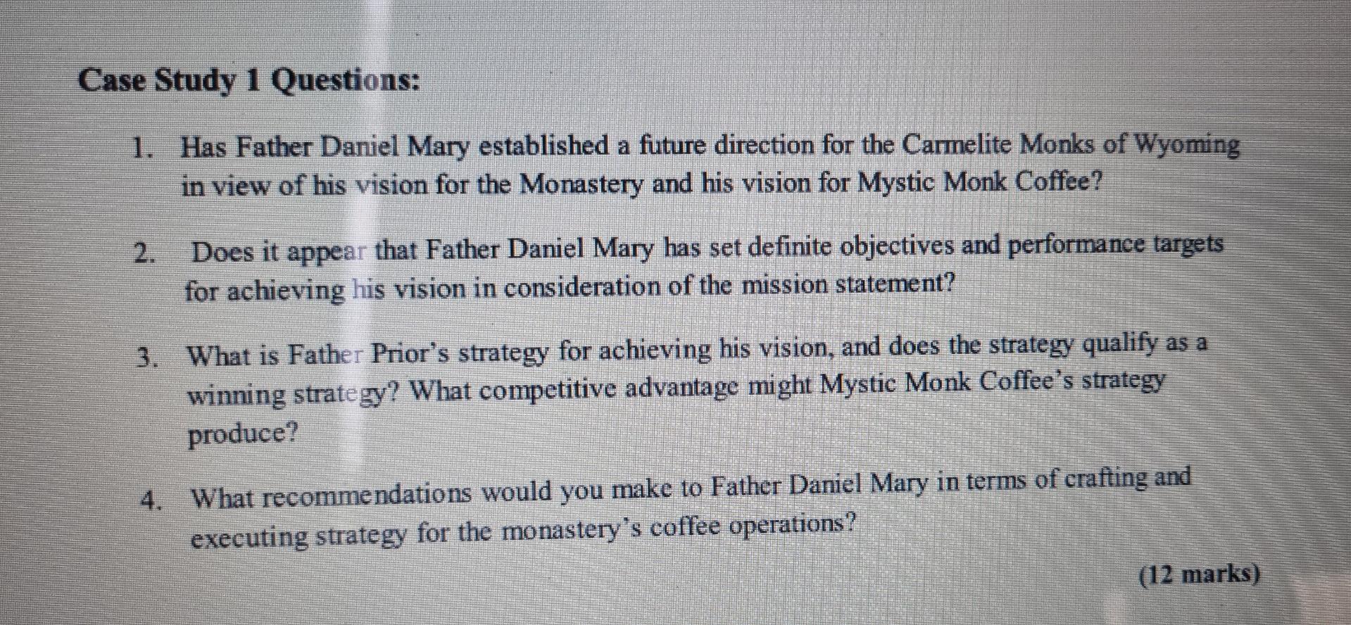 Case Study 1 Questions: 1. Has Father Daniel Mary