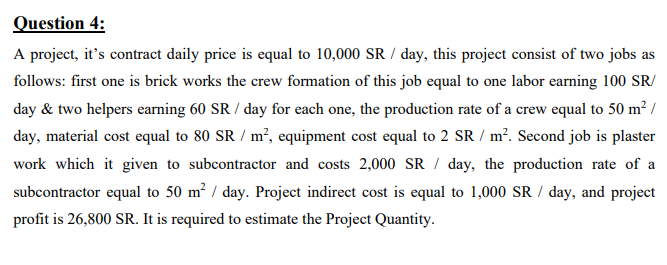 Question 4: A project, it's contract daily price