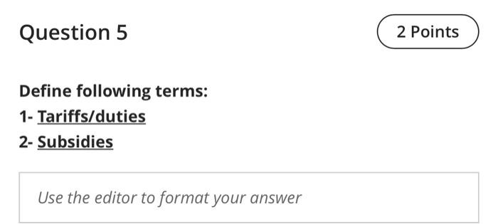 Question 5 2 Points Define following terms: 1-