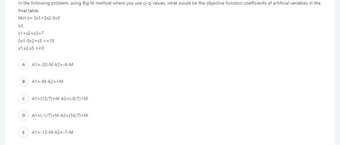 In the following problem, using Big M method