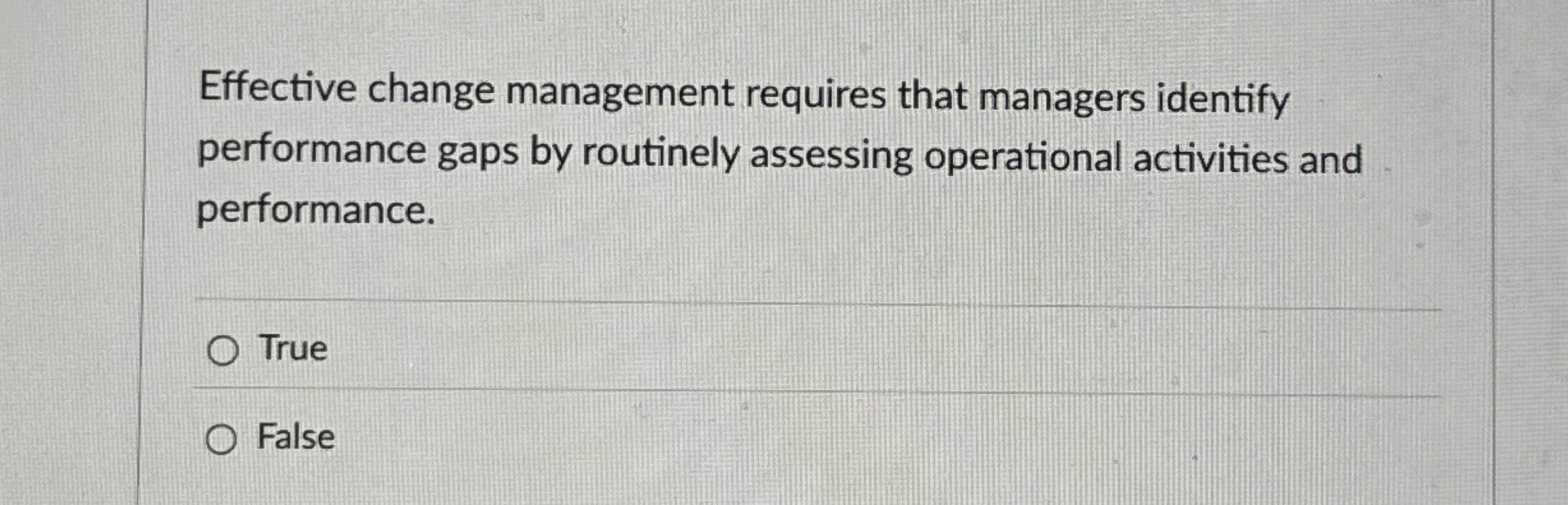 Effective change management requires that