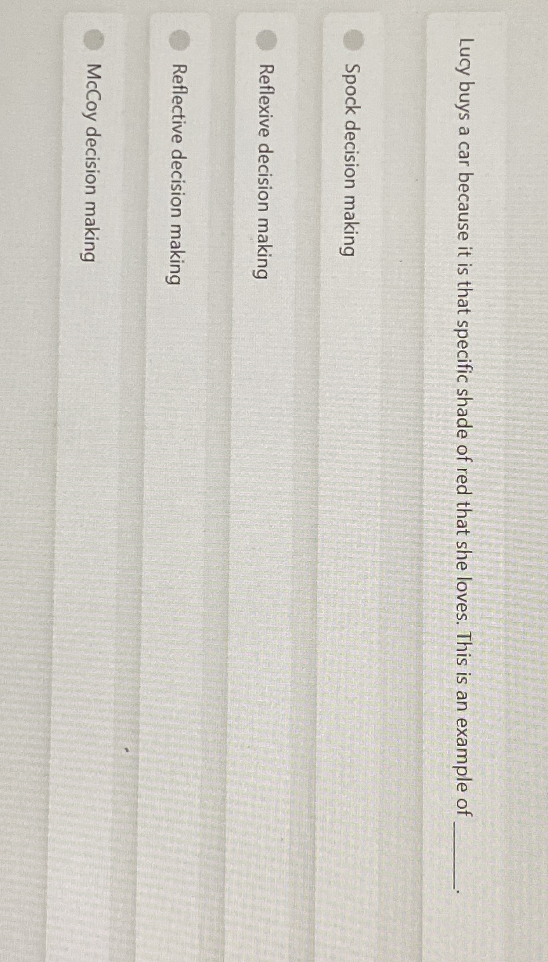 Lucy buys a car because it is that specific shade