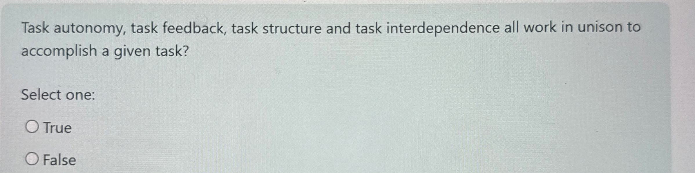 Task autonomy, task feedback, task structure and