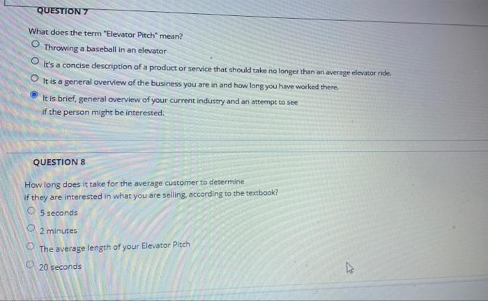 QUESTION 7 What does the term "Elevator Pitch"