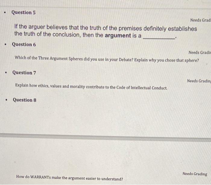 . Question 1 Needs Grading Flaws in arguments or
