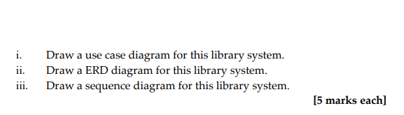 1. a. A web based library system is to be