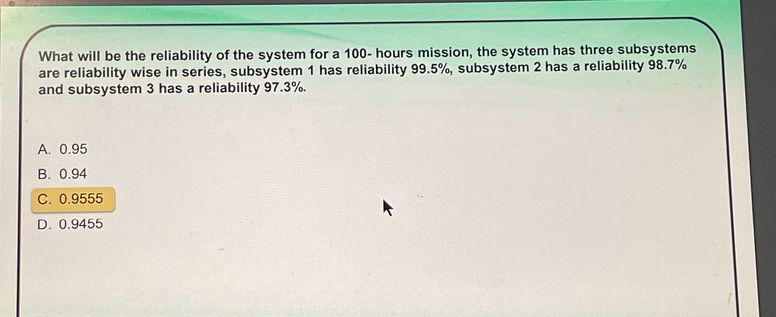 What will be the reliability of the system for a