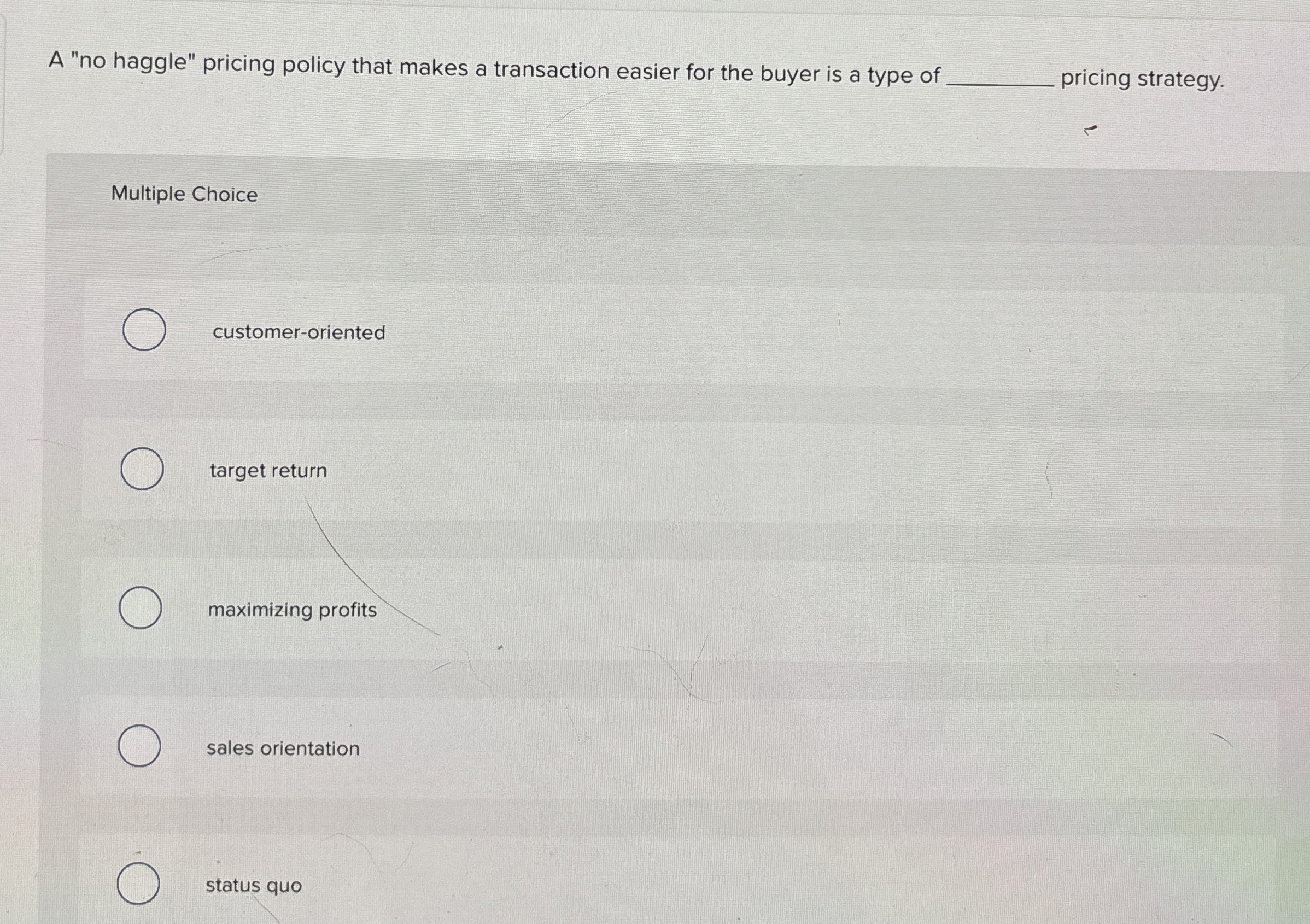 A " no haggle" pricing policy that makes a