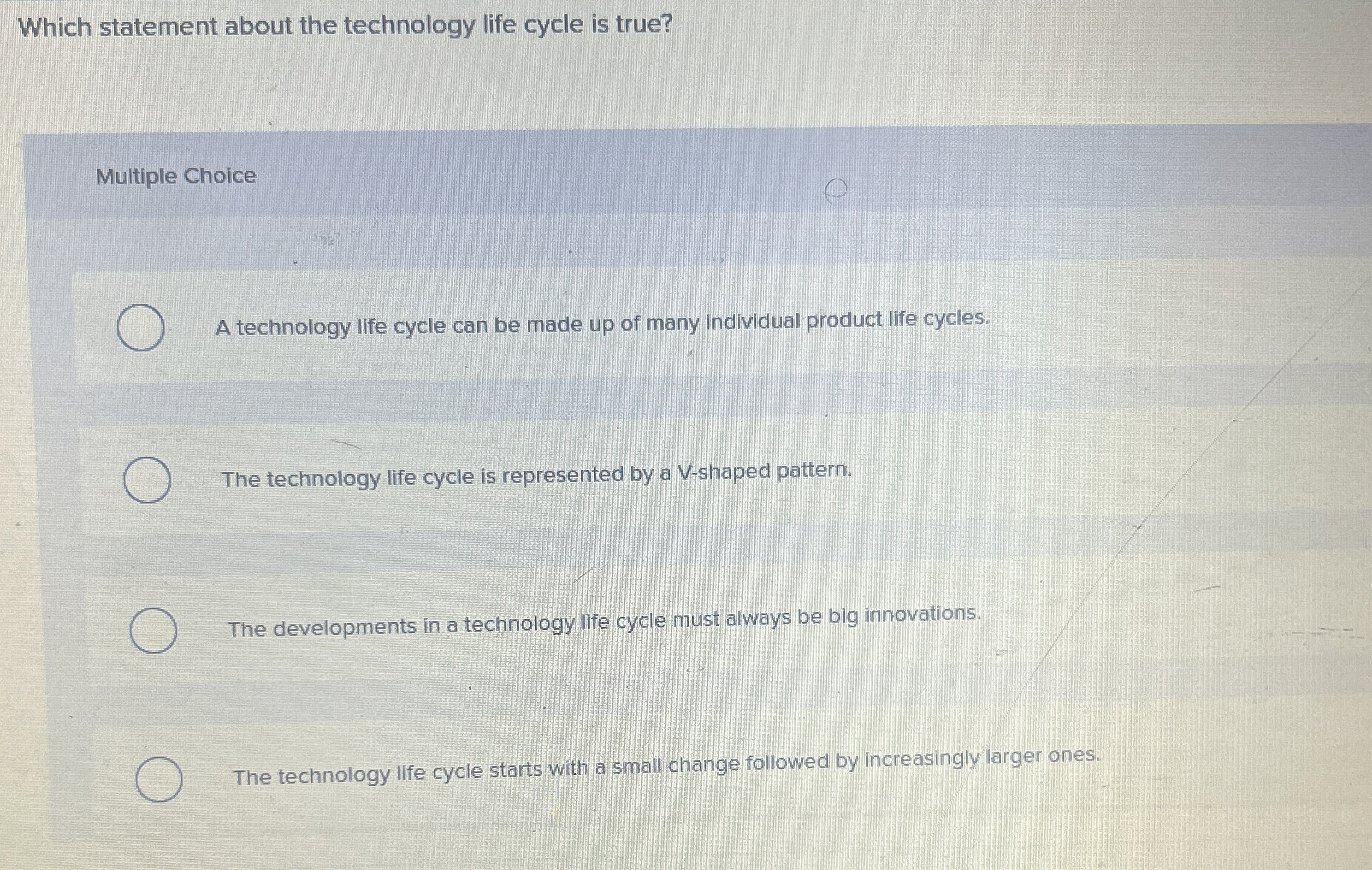 Which statement about the technology life cycle