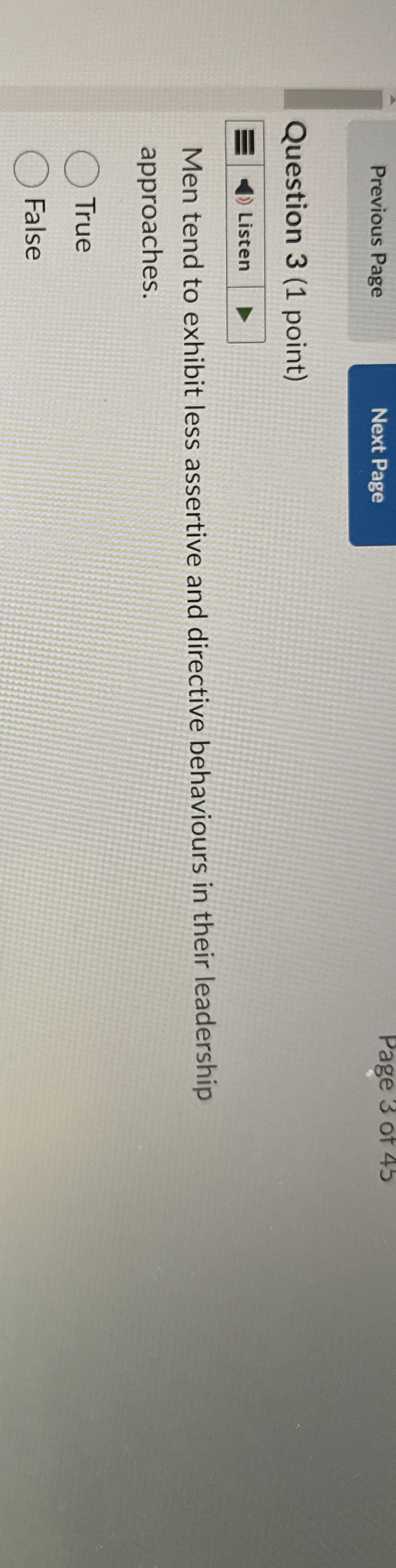 Previous Page Question 3 ( 1 point ) Men tend to