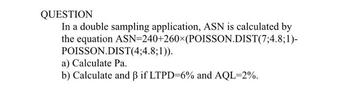 QUESTION In a double sampling application, ASN is